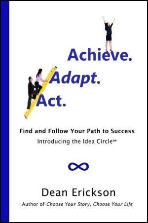 Buy the book Act. Adapt. Achieve. and learn how to achieve success more consistently